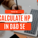 How to Calculate HP in D&D 5e