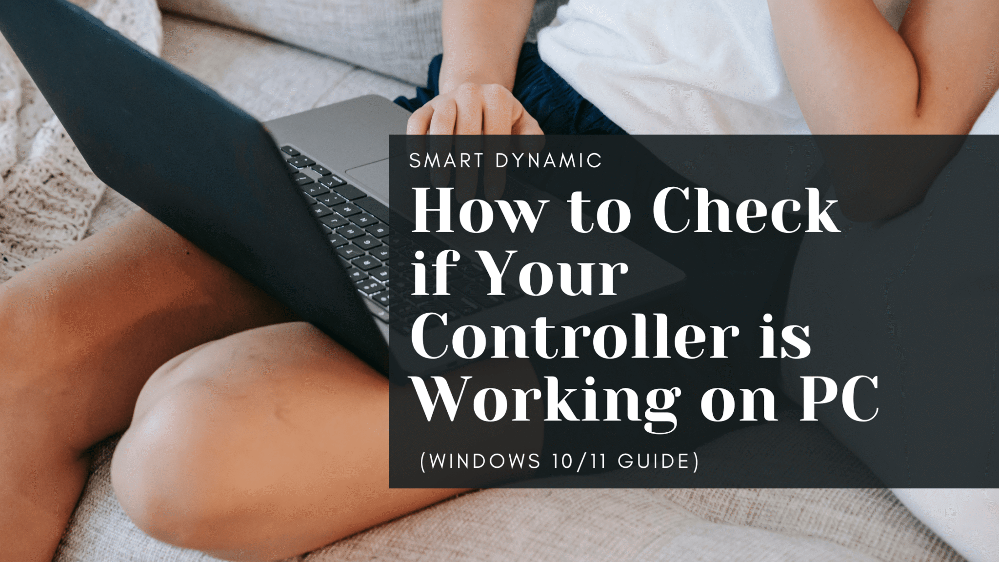 How to Check if Your Controller is Working on PC (Windows 10/11 Guide)