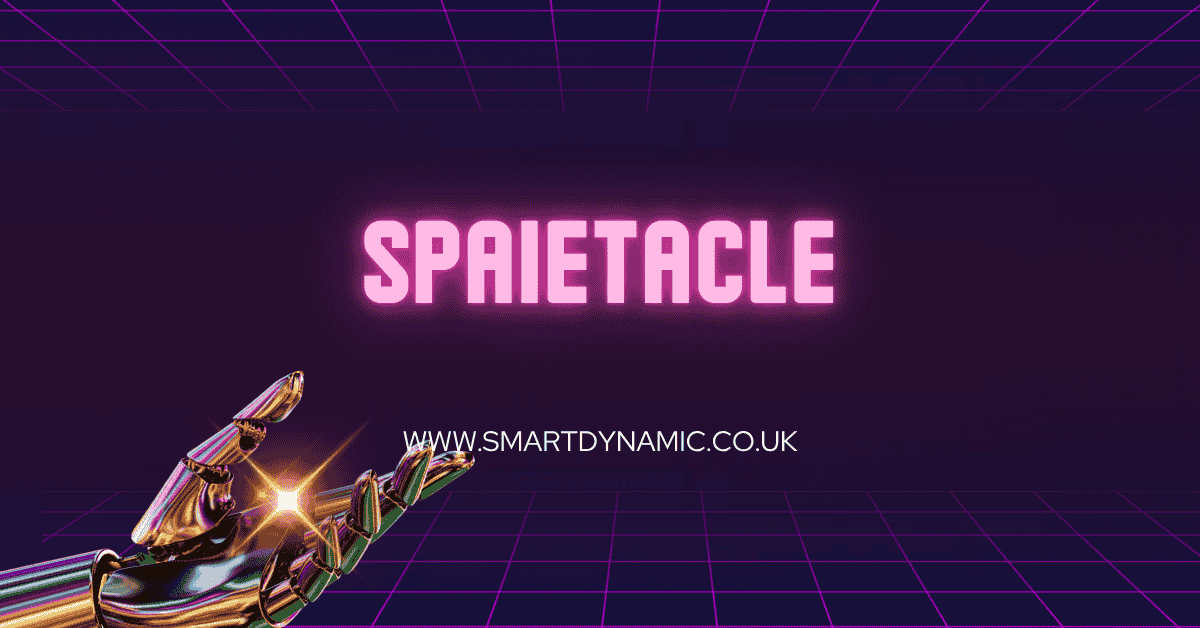 Spaietacle: Redefining Reality Through the Fusion of Space and Spectacle